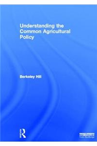 Understanding the Common Agricultural Policy
