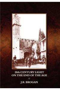 20th Century Light on the End of the Age
