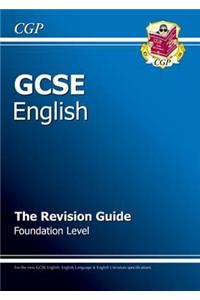 GCSE English Revision Guide - Foundation Level (A*-G course)