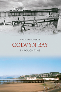 Colwyn Bay Through Time