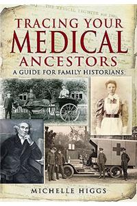 Tracing Your Medical Ancestors