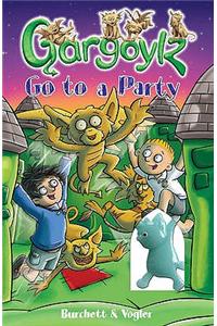 Gargoylz Go to a Party