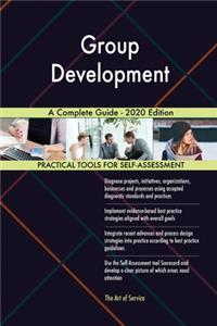 Group Development A Complete Guide - 2020 Edition