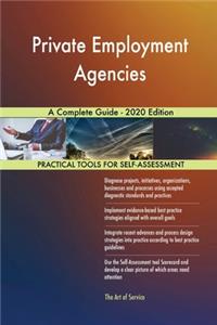 Private Employment Agencies A Complete Guide - 2020 Edition