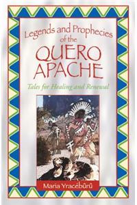Legends and Prophecies of the Quero Apache