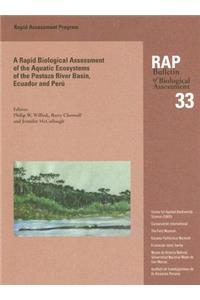 Biological Assessment of the Aquatic Ecosystems of the Pastaza River Basin, Ecuador and Peru