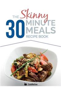 Skinny 30 Minute Meals Recipe Book