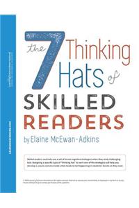 Seven Thinking Hats of Skilled Readers Quick Reference Guide