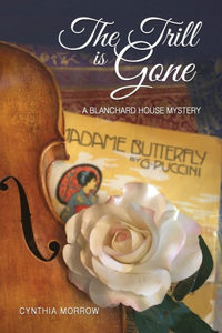 THE TRILL IS GONE / A Blanchard House Mystery