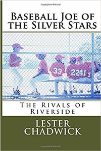 Baseball Joe of the Silver Stars: The Rivals of Riverside: 1