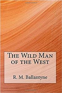 The Wild Man of the West
