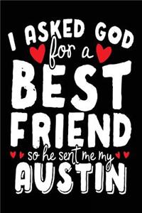 I Asked God For A Best Friend So He Sent Me My Austin