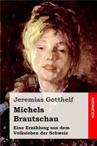 Michels Brautschau