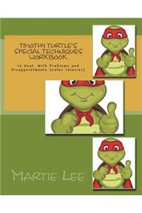 Timothy Turtle's Special Techniques Workbook
