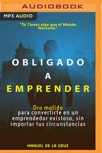 Obligado a Emprender