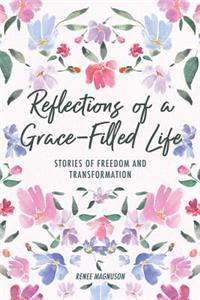 Reflections of a Grace-Filled Life
