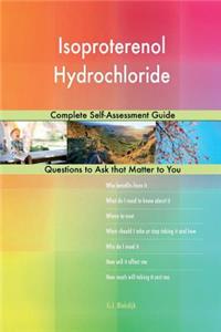 Isoproterenol Hydrochloride; Complete Self-Assessment Guide