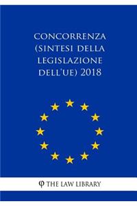 Concorrenza (Sintesi Della Legislazione Dell'ue) 2018