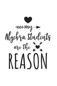 My Algebra Students Are The Reason