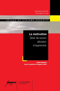 La motivation - Désir de savoir, décision d'apprendre