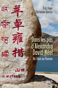 Dans les pas d'Alexandra David Néel