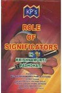 Role of Significatore in Krishnamurti Padhdhati [Paperback] K Hariharan/ K S Krishnamurti