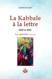 KABBALE A LA LETTRE - Épistoles 2020 et 2021
