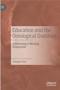 Education and the Ontological Question