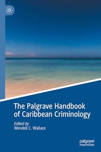 Palgrave Handbook of Caribbean Criminology
