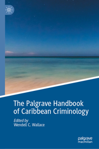 Palgrave Handbook of Caribbean Criminology