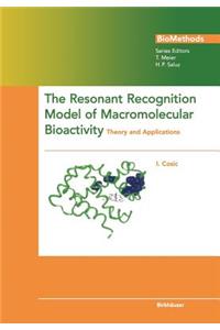 The Resonant Recognition Model of Macromolecular Bioactivity