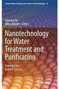 Nanotechnology for Water Treatment and Purification