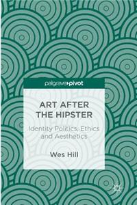 Art After the Hipster