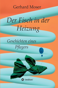 Der Fisch in der Heizung