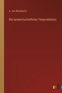 landwirtschaftliche Tierproduktion