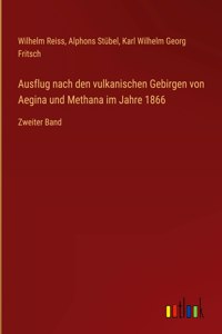 Ausflug nach den vulkanischen Gebirgen von Aegina und Methana im Jahre 1866