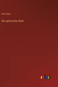 gemischte Wald
