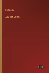 Aus dem Orient