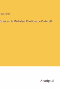 Essai sur le Médiateur Plastique de Cudworth