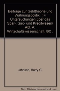 Beitrage Zur Geldtheorie Und Wahrungspolitik