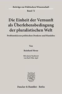 Die Einheit Der Vernunft ALS Uberlebensbedingung Der Pluralistischen Welt