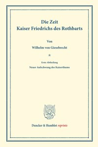 Die Zeit Kaiser Friedrichs Des Rothbarts