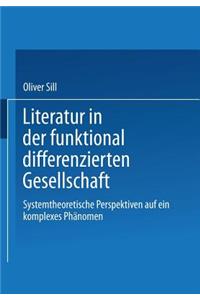 Literatur in der funktional differenzierten Gesellschaft