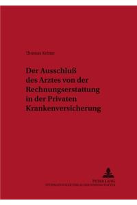 Ausschluß Des Arztes Von Der Rechnungserstattung in Der Privaten Krankenversicherung