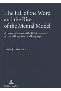 Fall of the Word and the Rise of the Mental Model