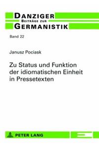 Zu Status und Funktion der idiomatischen Einheit in Pressetexten