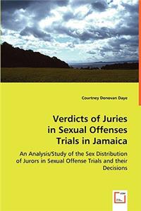 Verdicts of Juries in Sexual Offenses Trials in Jamaica