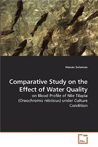 Comparative Study on the Effect of Water Quality