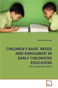 Children's Basic Needs and Enrolment in Early Childhood Education