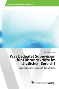 Was bedeutet Supervision für Führungskräfte im ärztlichen Bereich?